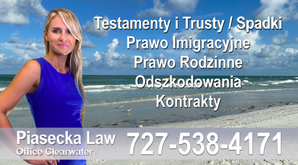 Polscy Prawnicy Adwokat Polski adwokat prawnik Floryda Testamenty Trusty Spadki Prawo Imigracyjne Rodzinne Odszkodowania Kontrakty Wypadki
