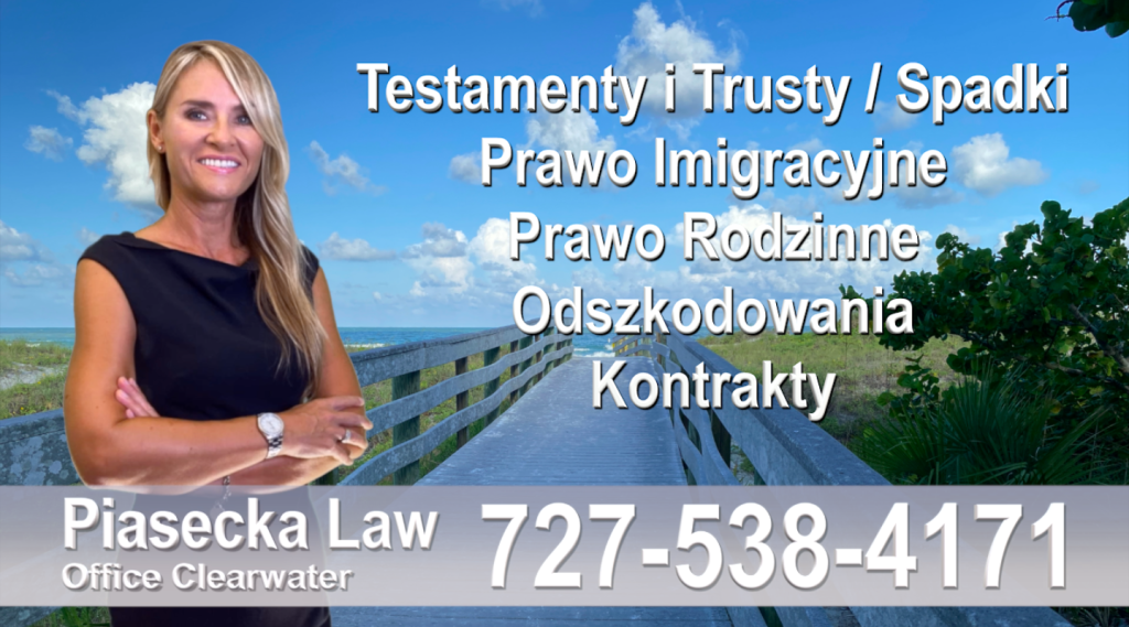 Polscy Prawnicy Floryda Polski adwokat prawnik Floryda Testamenty Trusty Spadki Prawo Imigracyjne Rodzinne Odszkodowania Kontrakty Wypadki