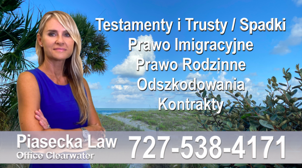 Polski adwokat prawnik Floryda Testamenty Trusty Spadki Prawo Imigracyjne Rodzinne Odszkodowania Kontrakty Wypadki Polscy Adwokaci, Prawnicy