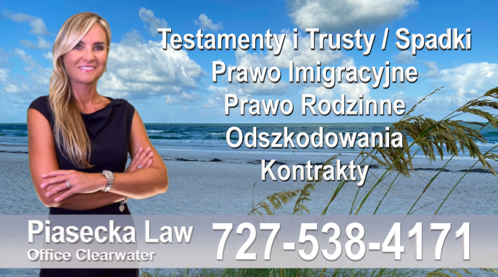 Clearwater Polski adwokat prawnik Floryda Testamenty Trusty Spadki Prawo Imigracyjne Rodzinne Odszkodowania Kontrakty Wypadki Polski adwokat